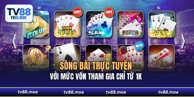 Sòng bài trực tuyến với mức vốn tham gia chỉ từ 1K